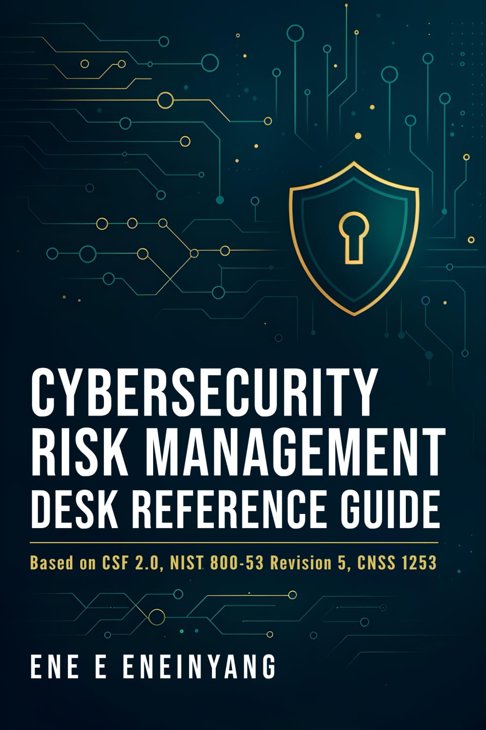 Cybersecurity Risk Management Desk Reference Guide